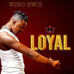 Wing Bwoi - Loyal