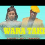 WARA TAKI -juna_de star-Ft-T-Manager Rabunaboy