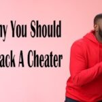 7 Reasons Why You Should Never Take Back A Cheater