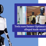 Tesla sues former Optimus engineer over alleged trade secret theftjpg